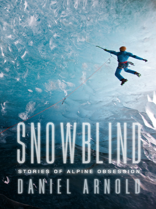 Title details for Snowblind by Daniel Arnold - Available
